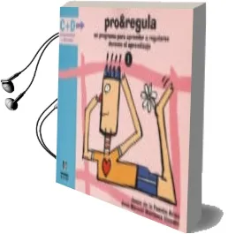Descargar AudioLibro Pro Regula 1: Un Programa para Aprender a Regularse Durante el ap Rendizaje de Jesus De La Fuente Arias año 2000