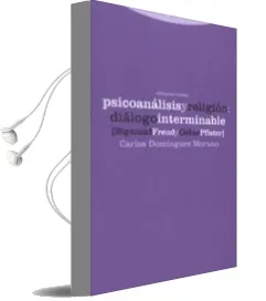 Descargar AudioLibro Psicoanalisis y Religion: Dialogo Interminable. Sigmund Freud y o Skar Pfister de Carlos Dominguez Morano año 2000