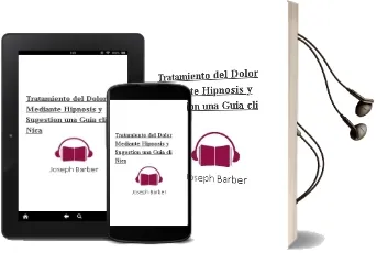 Descargar AudioLibro Tratamiento del Dolor Mediante Hipnosis y Sugestion: Una Guia cli Nica de Joseph Barber año 2000