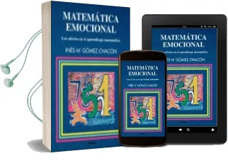 Descargar AudioLibro Matematica Emocional: Los Afectos en el Aprendizaje Matematico de Ines Maria Gomez Chacon año 2000