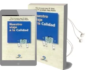 Descargar AudioLibro Nuestro Viaje a la Calidad: Nuestra Experiencia en los Centros de Formacion Profesional Publicos del Pais Vasco de Martutene, Tolosa, Bergama y Usurbil de Varios Autores año 2000