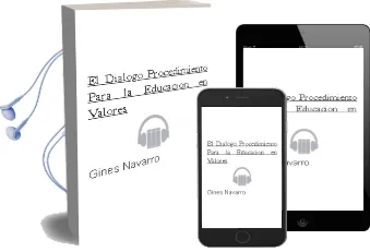 Descargar AudioLibro El Dialogo: Procedimiento para la Educacion en Valores de Gines Navarro año 2000