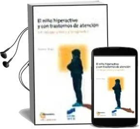 Descargar AudioLibro El Niño Hiperactivo y con Trastornos de Atencion: Un Enfoque Clin ico y Terapeutico de Maurice Berger año 2000