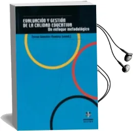 Descargar AudioLibro Evaluacion y Gestion de la Calidad Educativa: Un Enfoque Metodolo Gico de Varios Autores año 2000