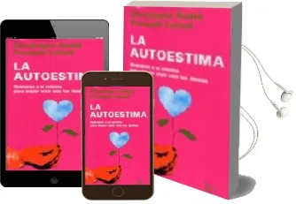 Descargar AudioLibro La Autoestima: Gustarse a si Mismo para Mejor Vivir con los Demas de Christophe Andre año 2000