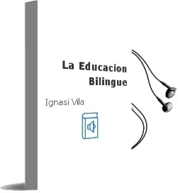Descargar AudioLibro La Educacion Bilingüe de Ignasi Vila año 2000