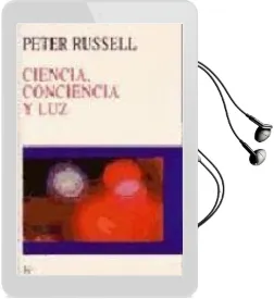 Descargar AudioLibro Ciencia, Conciencia y luz de Peter Russell año 2001