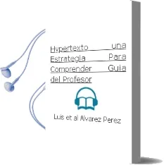 Descargar AudioLibro Hypertexto: Una Estrategia para Comprender: Guia del Profesor de Luis Et Al. Alvarez Perez año 2001