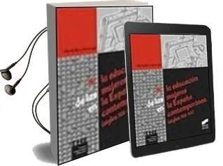 Descargar AudioLibro La Educacion de las Mujeres en España Contemporanea (Siglos Xix-X x) de Pilar Ballarin Domingo año 2001