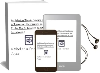 Descargar AudioLibro La Relacion Teoria-Practica en la Formacion Permanente del Profes Orado: Informe de una Investigacion de Rafael Et Al. Porlan Ariza año 2001