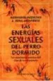 AudioLibro Las Energias Sexuales del Perro Dormido: Las Enseñanzas Secretas del Clan de los Inmortales de Alexander Medvedev