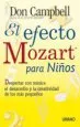 AudioLibro El Efecto Mozart para los Niños: Despertar con Musica el Desarrol lo y la Creatividad de los mas Pequeños de Don Campbell