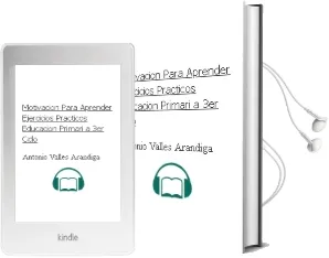 Descargar AudioLibro Motivacion para Aprender: Ejercicios Practicos (Educacion Primari a 3er Ciclo) de Antonio Valles Arandiga año 2001