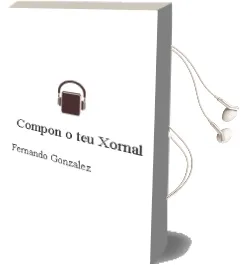Descargar AudioLibro Compon o teu Xornal de Fernando Gonzalez año 2001