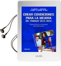 Descargar AudioLibro Crear Condiciones para la Mejora del Trabajo en el Aula: Manual p ara la Formacion del Profesorado de Varios Autores año 2001