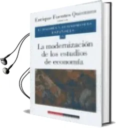 Descargar AudioLibro Economia y Economistas Españoles: La Modernizacion de los Estudio s de Economia (Vol. 6) de Enrique Fuentes Quintana año 2001