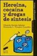 AudioLibro Heroina, Cocaina y Drogas de Sintesis de Elisardo Becoña Iglesias