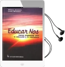 Descargar AudioLibro Educar Nos: Nuevas Propuestas para la Educacion y la Convivencia de Monica Shocron año 2001