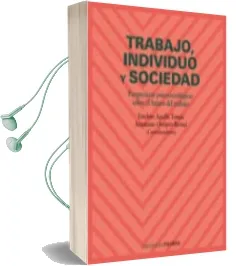 Descargar AudioLibro Trabajo, Individuo y Sociedad: Perspectivas Psicosociologicas sob re el Futuro del Trabajo de Varios Autores año 2001