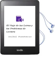 Descargar AudioLibro El Viaje de las Letras y los Problemas de Lectura de Anibal Puenteras año 2001
