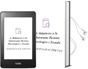 Descargar AudioLibro L Adaptacio a la Universitat. Factors Psicologics i Socials de Esperanza Et Al. Villar Hoz año 2001
