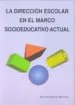 AudioLibro La Direccion Escolar en el Marco Socioeducativo Actual de Maria Jose Navarro Montaño