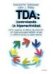 AudioLibro Tda: Controlando la Hiperactividad: Como Superar el Deficit de at Encion con Hiperactividad (Adhd) desde la Infancia hasta la Edad Adulta de John J. Ratey