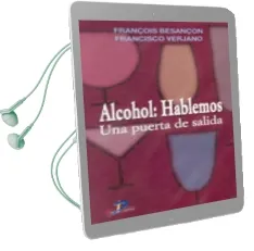 Descargar AudioLibro Alcohol: Hablemos: Una Puerta de Salida de Francois Besancon año 2001
