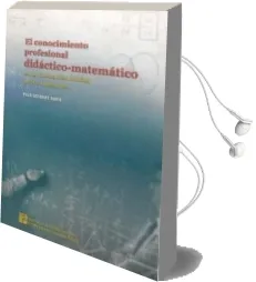 Descargar AudioLibro Conocimiento Profesional Didactico Matematico en la Formacion inc ial de los Maestros de Pilar Azcarate Goded año 2001