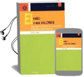 Descargar AudioLibro El Niño y sus Valores: Algunas Orientaciones para Padres, Maestro s y Educadores de Carme Trave Ferrer año 2001
