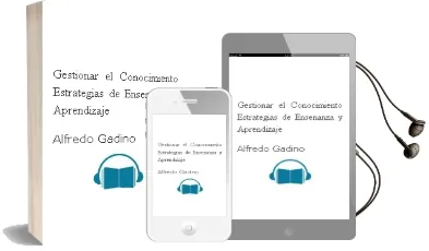 Descargar AudioLibro Gestionar el Conocimiento: Estrategias de Enseñanza y Aprendizaje de Alfredo Gadino año 2001