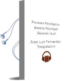 Descargar AudioLibro Procesos Psicologicos Basicos: Psicologia General i (4ª Ed.) de Jose Luis Fernandez Trespalacios año 2001