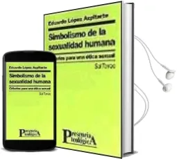 Descargar AudioLibro Simbolismo de la Sexualidad Humana: Criterios para una Etica Sexu al de Eduardo Lopez Azpitarte año 2001