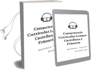 Descargar AudioLibro Competencia Curricular. Lengua Castellana (5º Primaria) de Antonio Valles Arandiaga año 2001