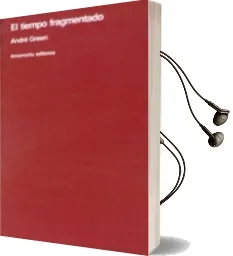 Descargar AudioLibro El Tiempo Fragmentado de Andre Green año 2001