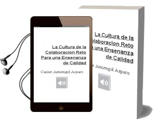 Descargar AudioLibro La Cultura de la Colaboracion: Reto para una Enseñanza de Calidad de Carme Armengol Asparo año 2001