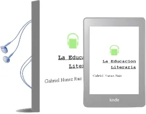 Descargar AudioLibro La Educacion Literaria de Gabriel Nuñez Ruiz año 2001