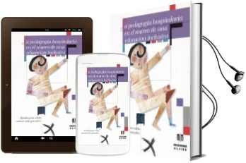 Descargar AudioLibro La Pedagogia Hospitalaria en el Marco de una Educacion Inclusiva de Claudia Grau Rubio año 2001