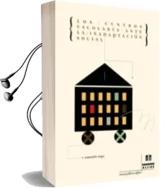 Descargar AudioLibro Los Centros Escolares Ante la Inadaptacion Social de Amando Vega Fuente año 2001