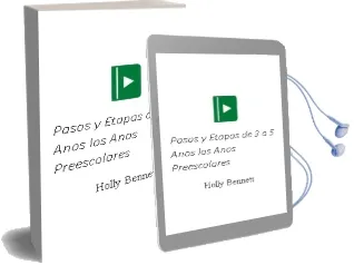 Descargar AudioLibro Pasos y Etapas de 3 a 5 Años: Los Años Preescolares de Holly Bennett año 2001