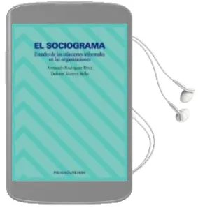 Descargar AudioLibro El Sociograma: Estudio de las Relaciones Informales en las Organi Zaciones de Armando Rodriguez Perez año 2001