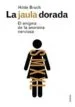 AudioLibro La Jaula Dorada: El Enigma de la Anorexia Nerviosa de Hilde Bruch