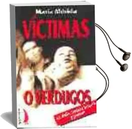 Descargar AudioLibro Victimas o Verdugos: La Delincuencia Infantil y Juvenil de Maria Merida año 2001
