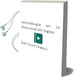 Descargar AudioLibro Metodologia en la Enseñanza del Ingles de Juan (Coord.) Chasco año 2001