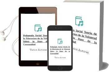 Descargar AudioLibro Pedagogia Social: Teoria de la Educacion de la Voluntad Sobre la Base de la Comunidad de Varios Autores año 2001