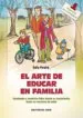 AudioLibro El Arte de Educar en Familia: Ayudando a Nuestros Hijos desde su Nacimiento hasta la Mayoria de Edad de Sofia Pereira