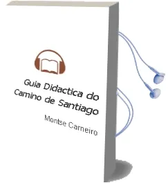 Descargar AudioLibro Guia Didactica do Camiño de Santiago de Montse Carneiro año 2001