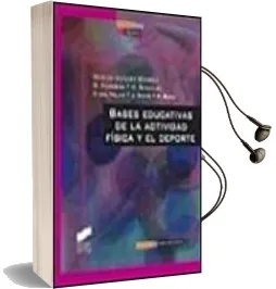 Descargar AudioLibro Bases Educativas de la Actividad Fisica y el Deporte de Varios Autores año 2001