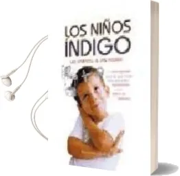 Descargar AudioLibro Los Niños Indigo: Un Libro Especial para los que Tienen Hijos peq Ueños Hiperactivos o con Deficit de Atencion de Lee Carrol año 2001