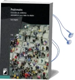 Descargar AudioLibro Problemates: Coleccion de Problemas Matematicos para Todas las ed Ades de Lluis Segarra año 2001